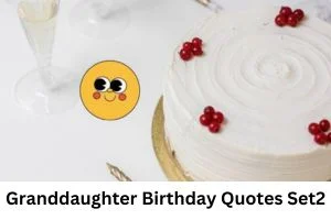 birthday quotes for a granddaughter image showing a beautiful white birthday cake