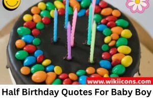 half birthday quotes for baby boy image showing a yummy birthday cake