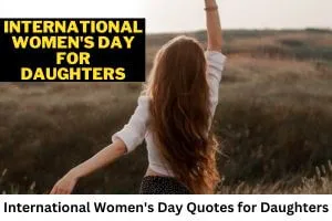 international womens day quotes for daughters